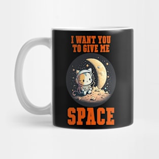 I want you to give me space Mug